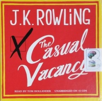 The Casual Vacancy written by J.K. Rowling performed by Tom Hollander on CD (Unabridged)